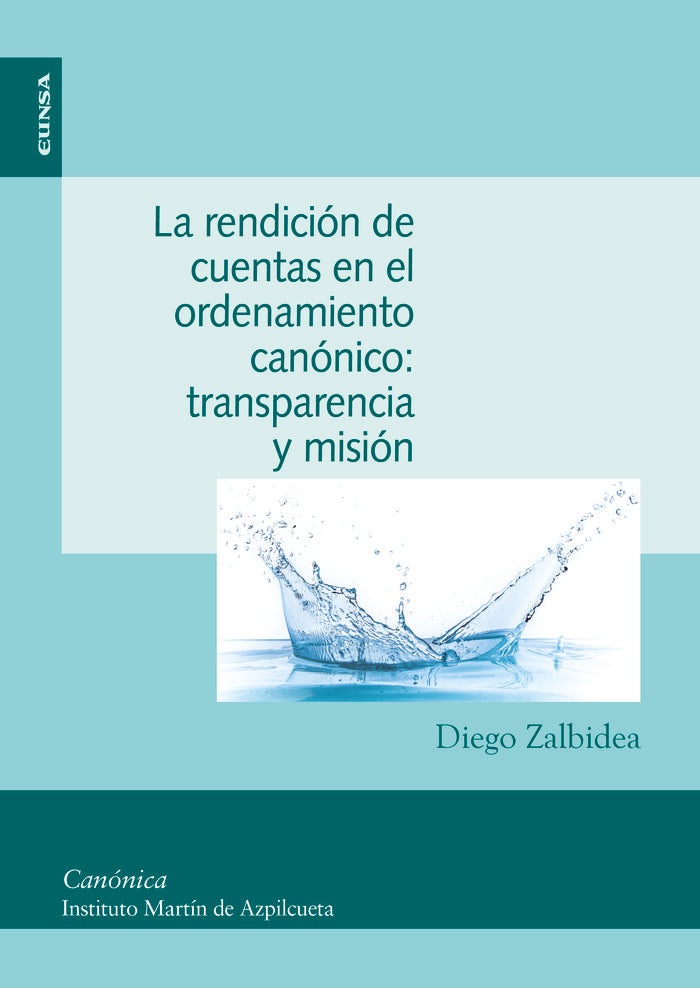 RENDICION DE CUENTAS EN EL ORDENAMIENTO CANONICO,LA | DIEGO ZALBIDEA GONZALEZ | EUNSA | 9788431332457
