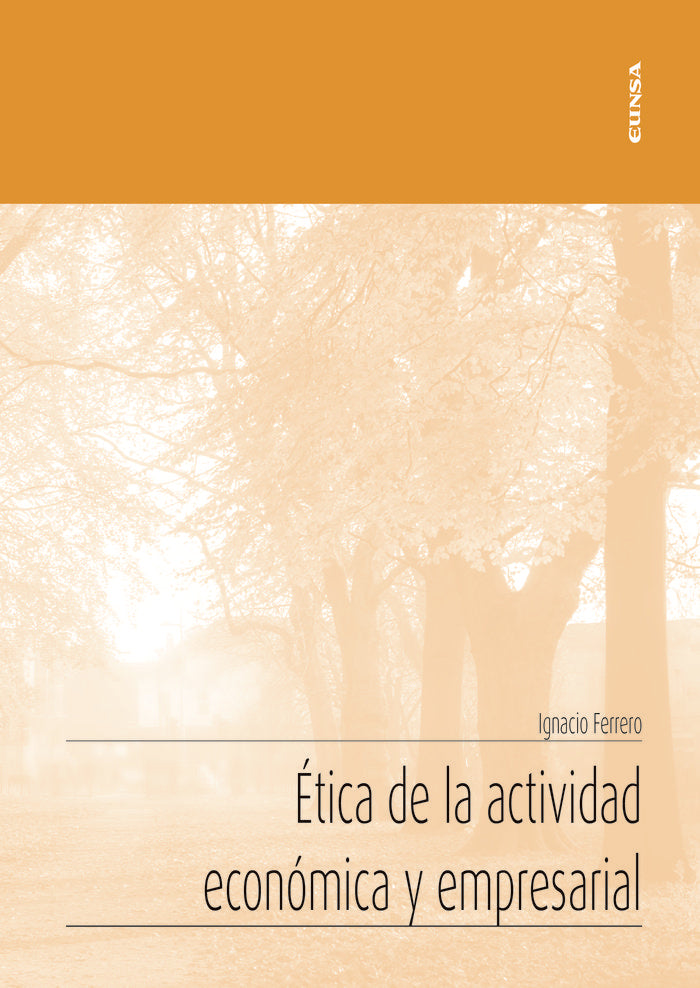 ETICA DE LA ACTIVIDAD ECONOMICA Y EMPRESARIAL | FERRERO MUÑOZ,IGNACIO | EUNSA | 9788431335670 Imagen principal del producto