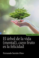 ARBOL DE LA VIDA MENTAL CUYO FRUTO ES LA FELICIDAD,EL | SARRAIS OTEO,FERNANDO | EUNSA | 9788431335885