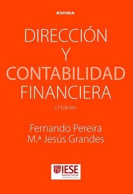 DIRECCION Y CONTABILIDAD FINANCIERA | PEREIRA,FERNANDO/GRANDES,MARIA JESUS | EUNSA | 9788431337049 Imagen principal del producto