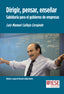 DIRIGIR PENSAR ENSEÑAR | CALLEJA CORUJEDO, LUIS MANUEL | EUNSA | 9788431338268