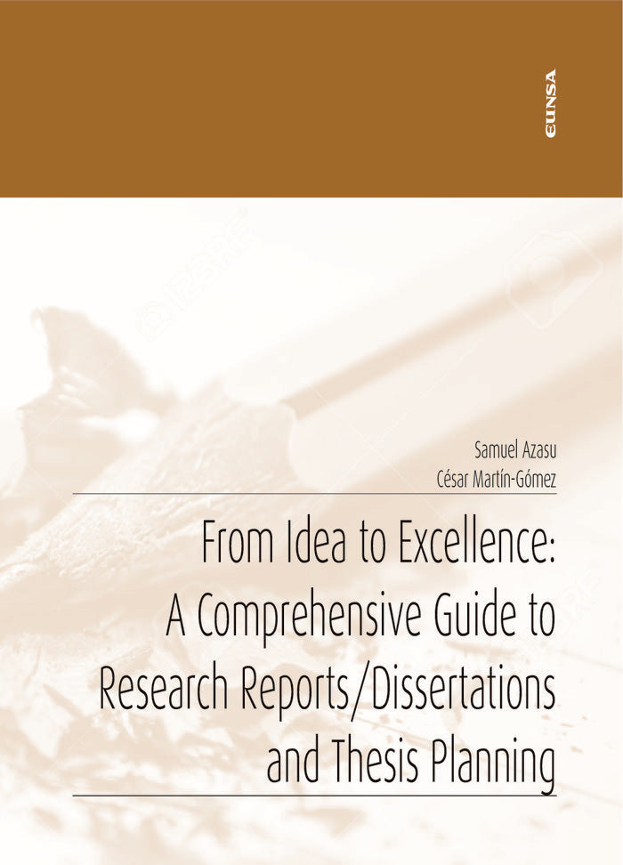 FROM IDEA TO EXCELLENCE A COMPREHENSIVE GUIDE TO RESEARCH | AZASU,SAMUEL/MARTIN GOMEZ,CESAR | EUNSA | 9788431338961 Imagen principal del producto