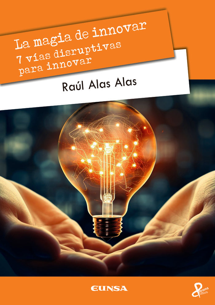 MAGIA DE INNOVAR,LA | ALAS ALAS,RAUL | EUNSA | 9788431339036 Imagen principal del producto