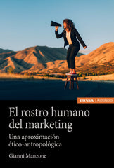 EL ROSTRO HUMANO DEL MARKETING | MANZONE,GIANNI | EUNSA | 9788431339302