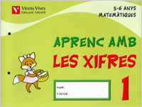 APRENC AMB LES XIFRES 1 EI 5-6 ANYS 06 | FRAILE MARTIN, JAVIER : MORENO ANGULO, P | 9788431682507 (Vicens Vives) Imagen principal del producto