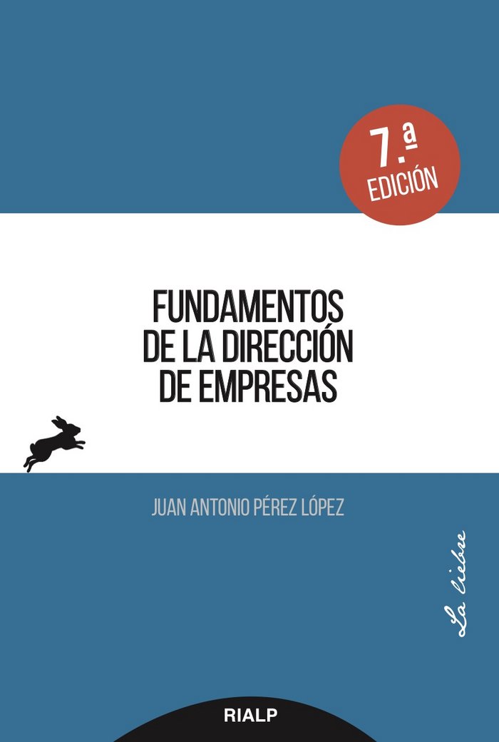 FUNDAMENTOS DE LA DIRECCION DE EMPRESAS | PEREZ LOPEZ, JUAN ANTONIO | RIALP EDITORIAL | 9788432149184