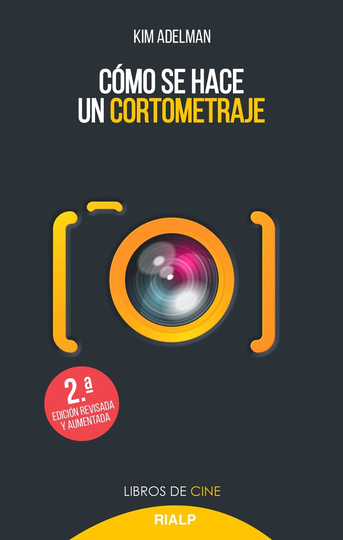 COMO SE HACE UN CORTOMETRAJE | ADELMAN,KIM | RIALP EDITORIAL | 9788432151460