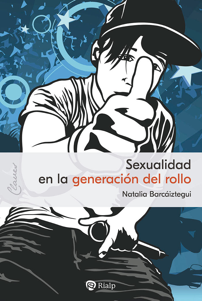 SEXUALIDAD EN LA GENERACION DEL ROLLO | BARCAIZTEGUI JADRAQUE, NATALIA | RIALP EDITORIAL | 9788432161520