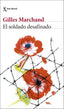 EL SOLDADO DESAFINADO | Gilles Marchand | 9788432244100 (Seix barral)