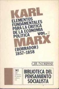 ELEMENTOS 2 FUNDAMENTALES CRITICA ECONOMIA POLITICA | MARX, KARL | SIGLO XXI DE ESPAÑA EDITORES | 9788432300639
