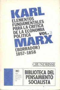 ELEMENTOS 3 FUNDAMENTALES CRITICA ECONOMIA POLITICA | MARX, K, | SIGLO XXI DE ESPAÑA EDITORES | 9788432302237 Imagen principal del producto