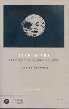 ESTETICA Y PSICOLOGIA DEL CINE 1 | MITRY, JEAN | SIGLO XXI DE ESPAÑA EDITORES | 9788432303272