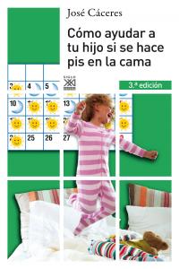 COMO AYUDAR A TU HIJO SI SE HACE PIS EN LA CAMA | CACERES,J, | SIGLO XXI DE ESPAÑA EDITORES | 9788432312632