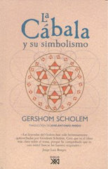 CABALA Y SU SIMBOLISMO,LA I Scholem,Gershom I Siglo Xxi De España Editores I 9788432313936