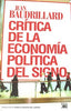 CRITICA DE LA ECONOMIA POLITICA DEL SIGNO - 9788432313974