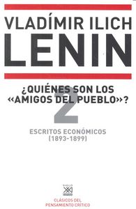ESCRITOS ECONOMICOS 2 QUIENES SON LOS «AMIGOS DEL PUEBLO | ILICH LENIN,VLADIMIR | SIGLO XXI DE ESPAÑA EDITORES | 9788432317347