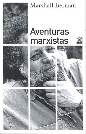 AVENTURAS MARXISTAS | BERMAN, MARSHALL | SIGLO XXI DE ESPAÑA EDITORES | 9788432317866
