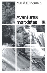 AVENTURAS MARXISTAS | BERMAN, MARSHALL | SIGLO XXI DE ESPAÑA EDITORES | 9788432317866