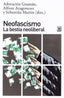 NEOFASCISMO LA BESTIA NEOLIBERAL | GUAMAN,ADORACION | SIGLO XXI EDITORES | 9788432319617