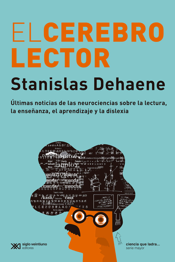 EL CEREBRO LECTOR | DEHAENE,STANISLAS | SIGLO XXI EDITORES | 9788432320743 Imagen principal del producto