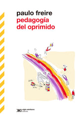 PEDAGOGIA DEL OPRIMIDO | FREIRE,PAULO | SIGLO XXI DE ESPAÑA EDITORES | 9788432320781