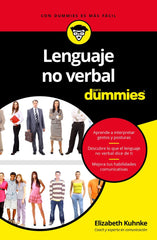 LENGUAJE NO VERBAL PARA DUMMIES | KUHNKE,ELIZABETH | CEAC | 9788432903366