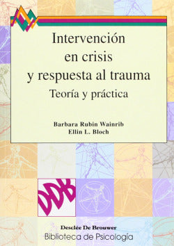 INTERVENCION EN CRISIS Y RESPUESTAS AL TRAUMA - 9788433015556