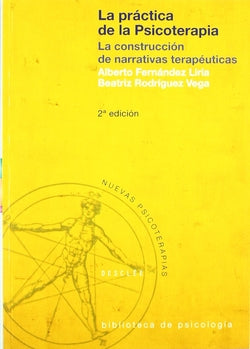 PRACTICA DE LA PSICOTERAPIA LA CONSTRUCCION DE NARRATIVA - 9788433015600