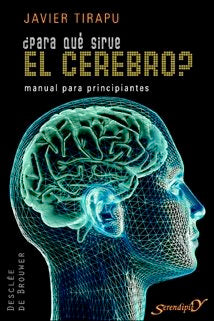 PARA QUE SIRVE EL CEREBRO | TIRAPU USTARROZ, JAVIER | DESCLEE DE BROUWER EDITORIAL | 9788433022066 Imagen principal del producto