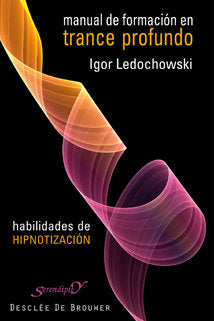 MANUAL DE FORMACION EN TRANCE PROFUNDO | LEDOCHOWSKI,IGOR | DESCLEE DE BROUWER EDITORIAL | 9788433023070
