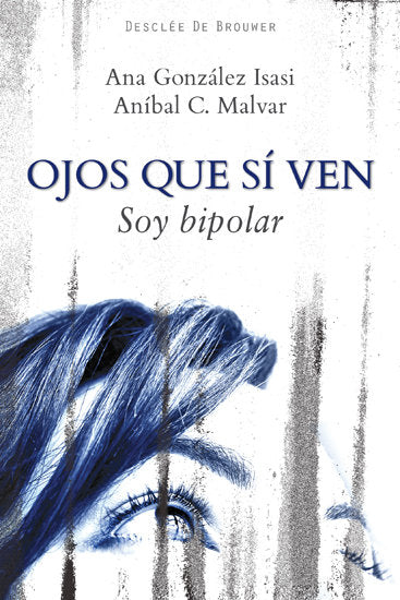 OJOS QUE SI VEN SOY BIPOLAR - 9788433024626