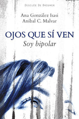 OJOS QUE SI VEN SOY BIPOLAR - 9788433024626