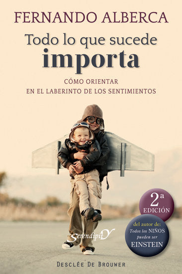 TODO LO QUE SUCEDE IMPORTA | ALBERCA DE CASTRO,FERNANDO | DESCLEE DE BROUWER EDITORIAL | 9788433025388