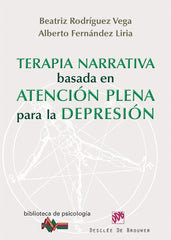 TERAPIA NARRATIVA BASADA EN ATENCION PLENA PARA DEPRESION - 9788433025616
