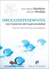 DROGODEPENDIENTES CON TRASTORNO DE LA PERSONALIDAD | VERDEJO GARCIA,ANTONIO/MARTINEZ GONZA | DESCLEE DE BROUWER EDITORIAL | 9788433027320