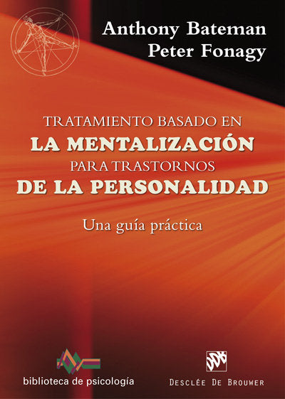TRATAMIENTO BASADO EN LA MENTALIZACION PARA TRASTORNOS DE LA - 9788433028754