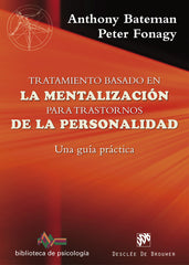 TRATAMIENTO BASADO EN LA MENTALIZACION PARA TRASTORNOS DE LA - 9788433028754