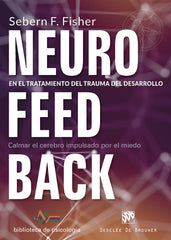 NEUROFEEDBACK EN EL TRATAMIENTO DEL TRAUMA DEL DESARROLLO - 9788433029522