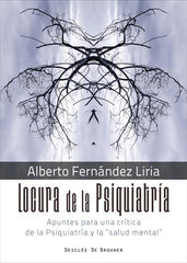 LOCURA DE LA PSIQUIATRIA | FERNANDEZ LIRIA,ALBERTO | DESCLEE DE BROUWER EDITORIAL | 9788433029805