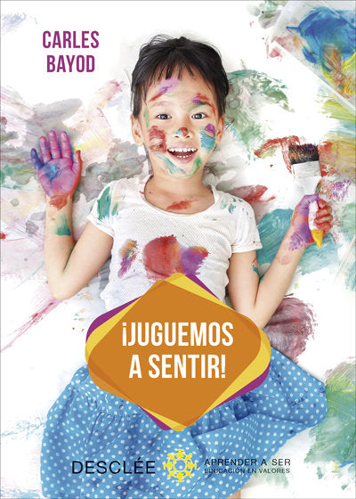 JUGUEMOS A SENTIR | BAYOD SERAFINI,CARLES | DESCLEE DE BROUWER EDITORIAL | 9788433030139 Imagen principal del producto