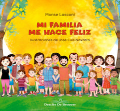 MI FAMILIA ME HACE FELIZ | LASCONI,MONSE | DESCLEE DE BROUWER EDITORIAL | 9788433030566