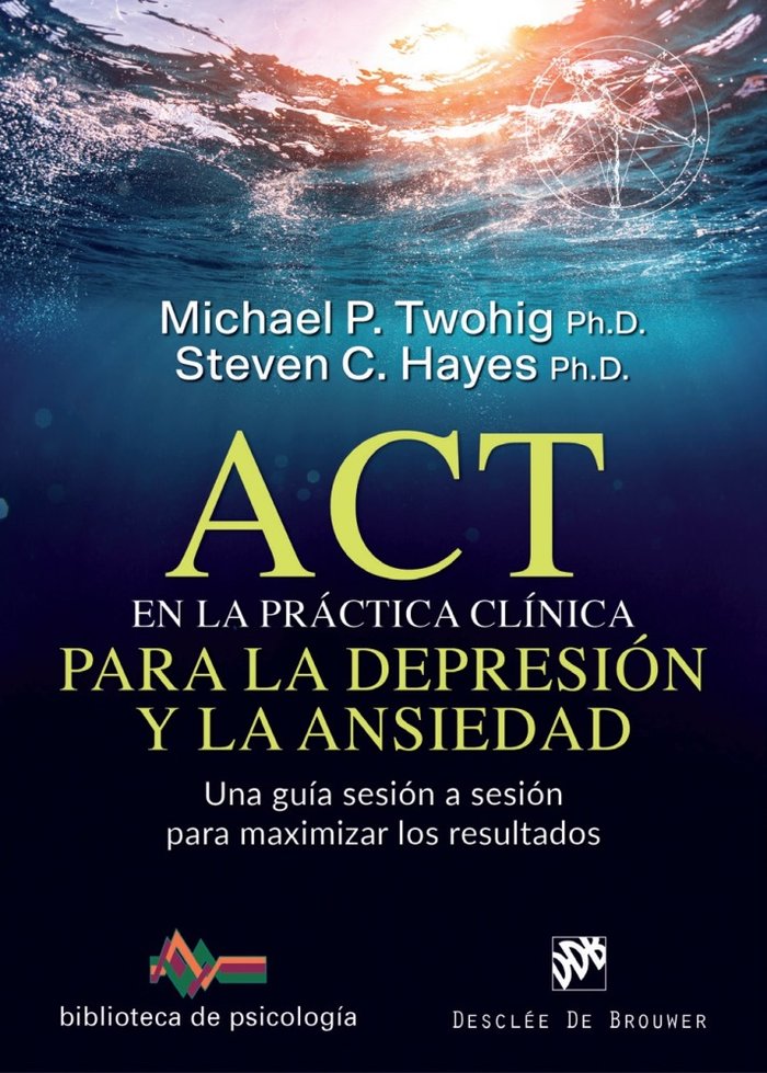 ACT EN LA PRACTICA CLINICA PARA LA DEPRESION Y ANSIEDAD - 9788433030757 Imagen principal del producto