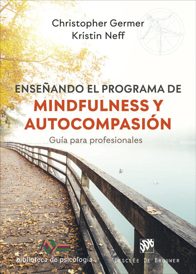 ENSEÑANDO EL PROGRAMA DE MINDFULNESS Y AUTOCOMPASION - 9788433031754