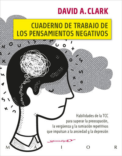 CUADERNO DE TRABAJO DE LOS PENSAMIENTOS NEGATIVOS | DAVID A CLARK PHD | DESCLEE DE BROUWER EDITORIAL | 9788433031792