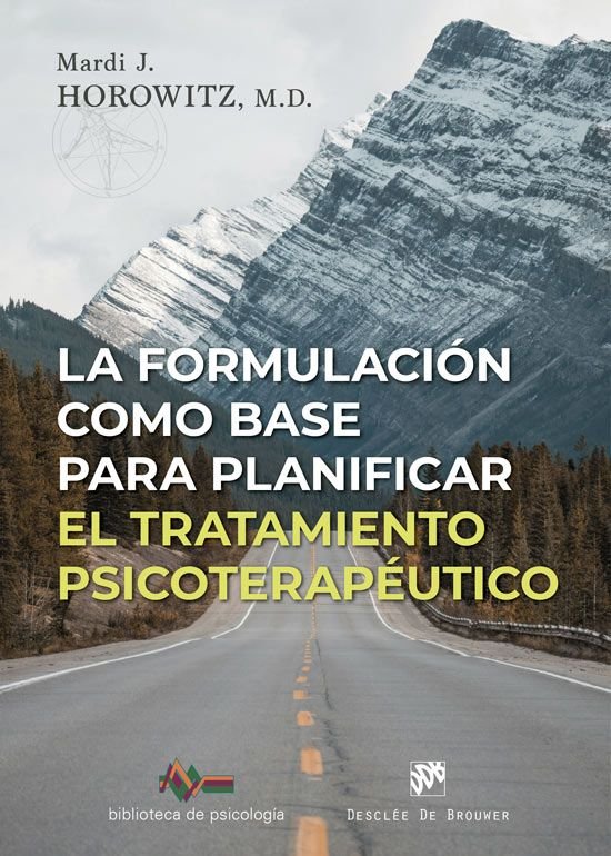 LA FORMULACION COMO BASE PARA PLANIFICAR TRATAMIENTO PSICOT | MARDI J HOROWITZ | DESCLEE DE BROUWER EDITORIAL | 9788433039514