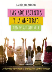 LAS ADOLESCENTES Y LA ANSIEDAD | LUCIE HEMMEN | DESCLEE DE BROUWER EDITORIAL | 9788433039613