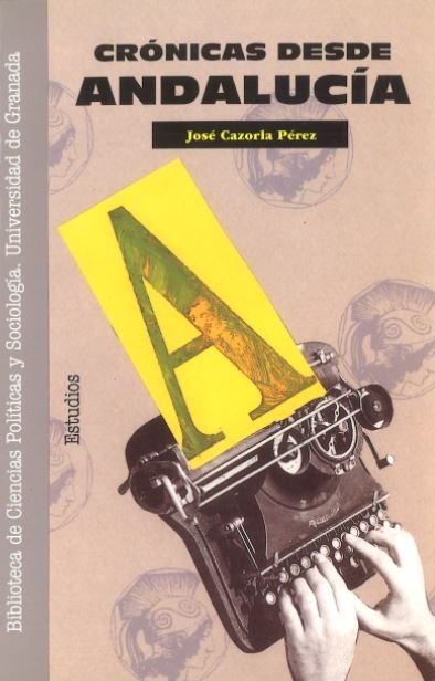 CRONICAS DESDE ANDALUCIA | SIN AUTOR | UNIVERSIDAD GRANADA | 9788433820129