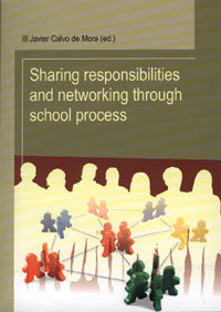 SHARING RESPONSIBILITIES AND NETWORKING THROUGH SCHOOL PROCE | CALVO DE MORA,JAVIER | UNIVERSIDAD GRANADA | 9788433849076 Imagen principal del producto