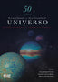50 AÑOS ESCUDRIÑANDO Y DESCIFRANDO EL UNIVERSO - 9788433860392