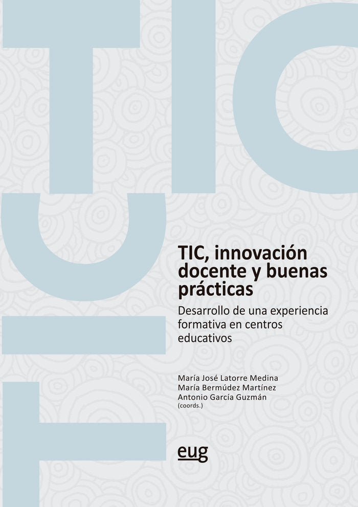 TIC INNOVACION DOCENTE Y BUENAS PRACTICAS | AA,VV, | UNIVERSIDAD GRANADA | 9788433867988 Imagen principal del producto